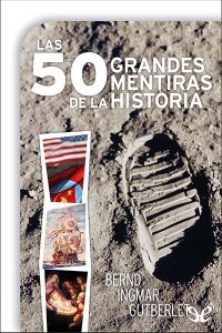 Portada de Las 50 grandes mentiras de la historia