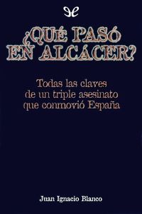 Portada de ¿Qué pasó en Alcácer?