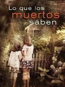 Portada de Lo que los muertos sabes